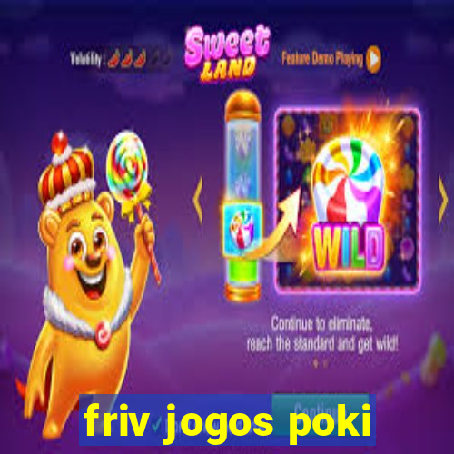 friv jogos poki